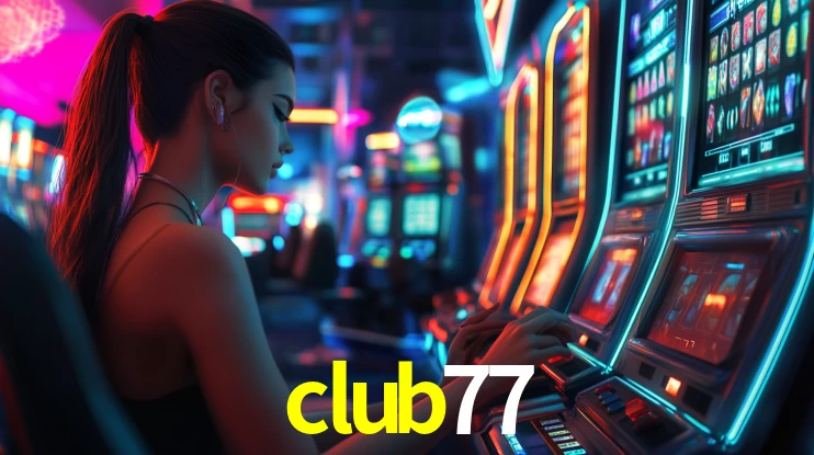 Sinta a adrenalina dos jogos de cassino com club77